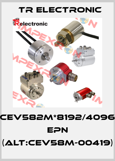 CEV582M*8192/4096 EPN (ALT:CEV58M-00419) TR Electronic