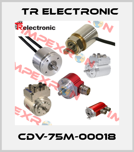 CDV-75M-00018 TR Electronic
