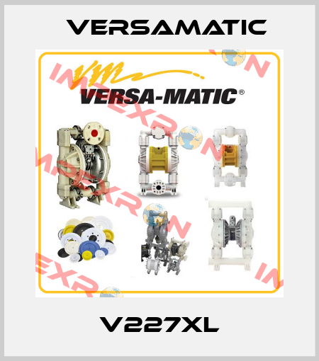 V227XL VersaMatic