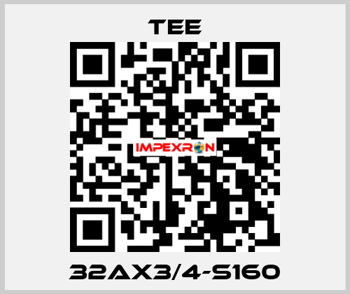32AX3/4-S160 TEE