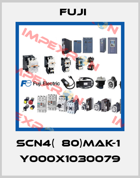 SCN4(  80)MAK-1  Y000X1030079 Fuji