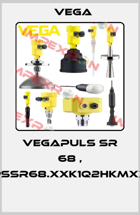 VEGAPULS SR 68 , PSSR68.XXK1Q2HKMXX  Vega