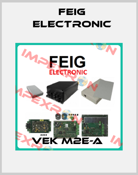 VEK M2E-A  FEIG ELECTRONIC