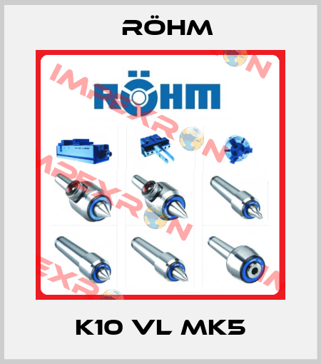 K10 VL MK5 Röhm