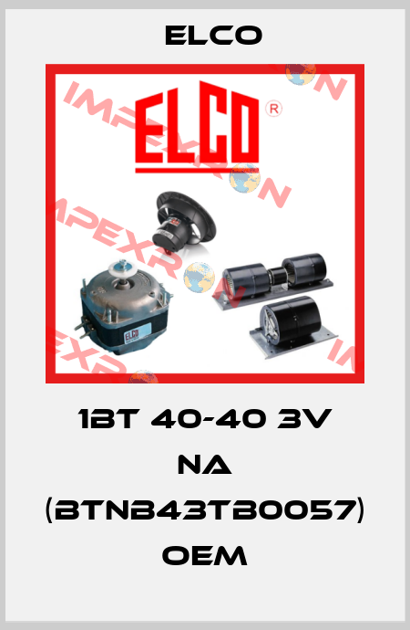 1BT 40-40 3V NA (BTNB43TB0057) OEM Elco