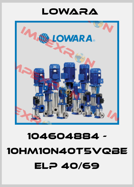 104604884 - 10HM10N40T5VQBE ELP 40/69 Lowara