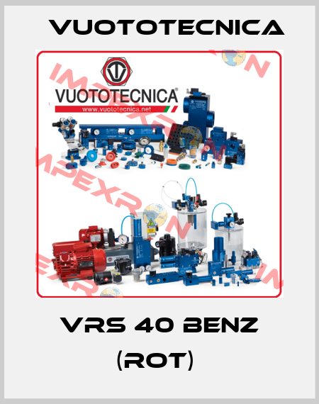 VRS 40 BENZ (ROT)  Vuototecnica