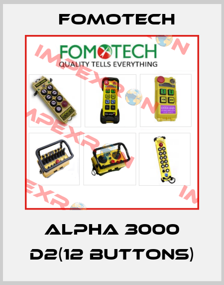 ALPHA 3000 D2(12 buttons) Fomotech