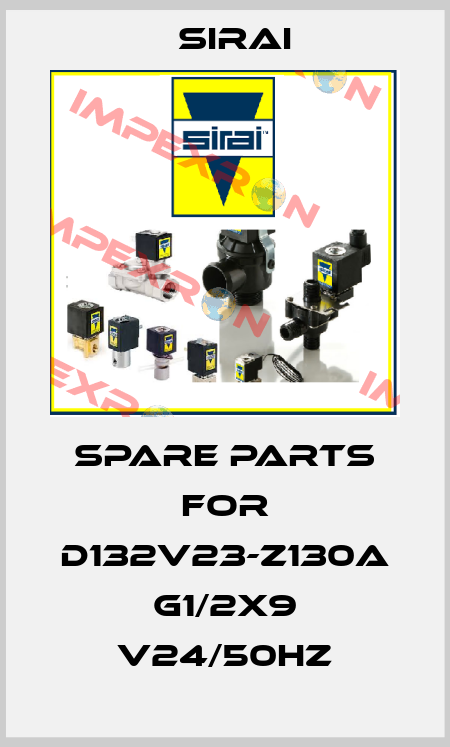 Spare parts for D132V23-Z130A G1/2x9 V24/50Hz Sirai