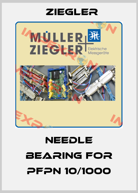 Needle bearing for PFPN 10/1000 Ziegler