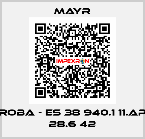 ROBA - ES 38 940.1 11.AP 28.6 42 Mayr