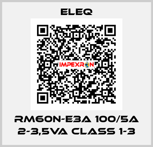 RM60N-E3A 100/5A 2-3,5VA class 1-3 ELEQ