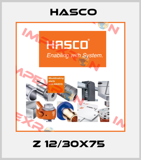Z 12/30x75  Hasco