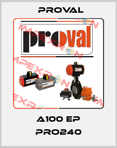 A100 EP PRO240 Proval