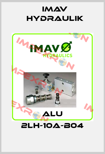 ALU 2LH-10A-B04 IMAV Hydraulik