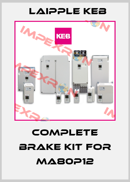 complete brake kit for MA80P12 LAIPPLE KEB