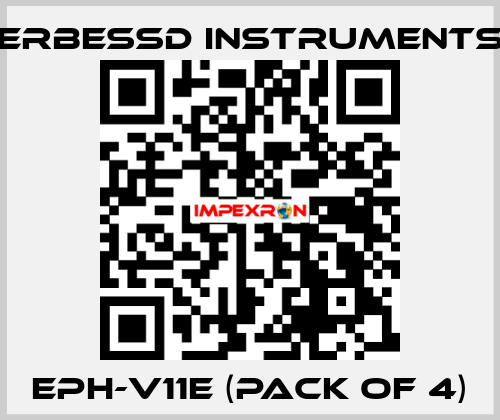 EPH-V11E (pack of 4) ERBESSD INSTRUMENTS