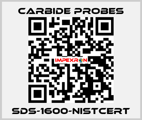 SDS-1600-NISTCERT Carbide Probes