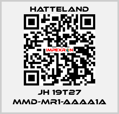 JH 19T27 MMD-MR1-AAAA1A HATTELAND