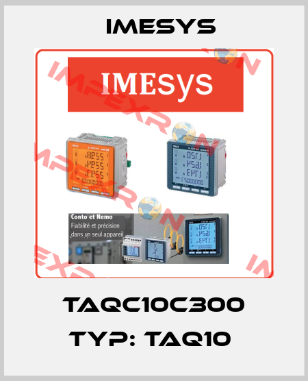 TAQC10C300 Typ: TAQ10  Imesys