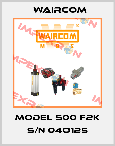 Model 500 F2K S/N 04O125 Waircom