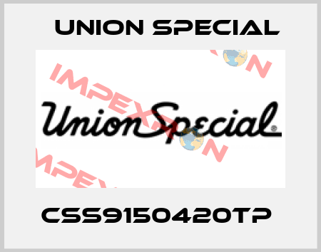 CSS9150420TP  Union Special