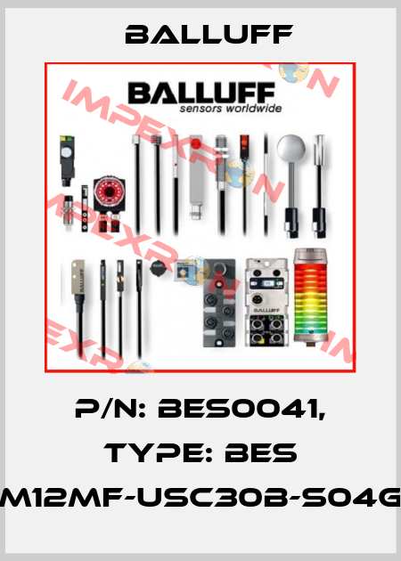 P/N: BES0041, Type: BES M12MF-USC30B-S04G Balluff