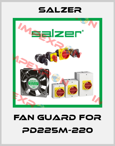 Fan guard for PD225M-220 Salzer