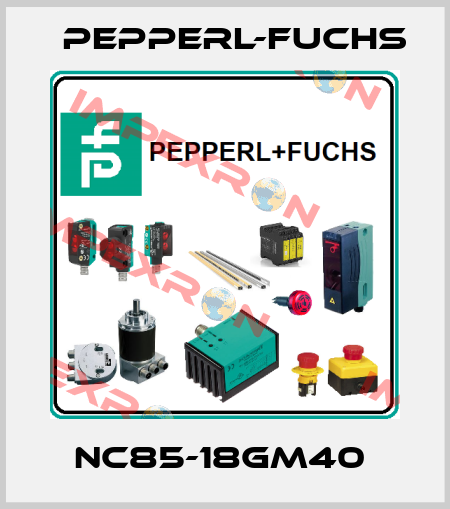 NC85-18GM40  Pepperl-Fuchs