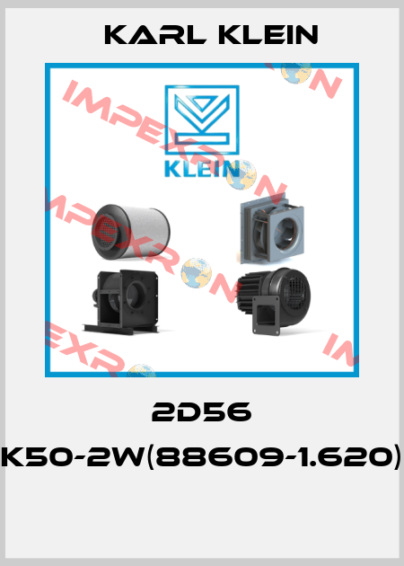2D56 K50-2W(88609-1.620)  Karl Klein