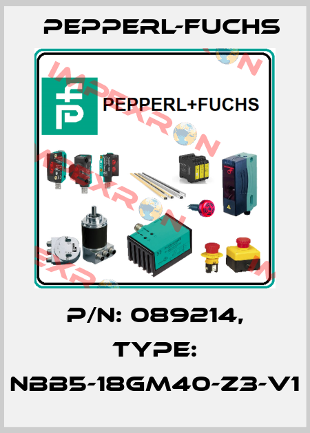 p/n: 089214, Type: NBB5-18GM40-Z3-V1 Pepperl-Fuchs