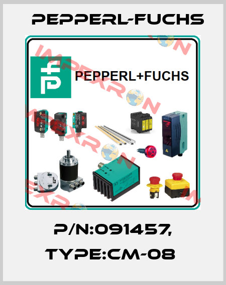 P/N:091457, Type:CM-08  Pepperl-Fuchs