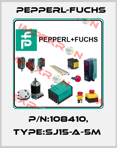 P/N:108410, Type:SJ15-A-5M  Pepperl-Fuchs