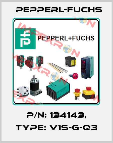 p/n: 134143, Type: V1S-G-Q3 Pepperl-Fuchs