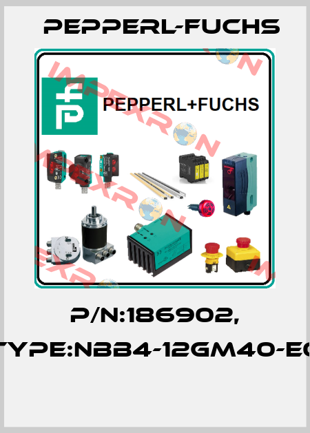 P/N:186902, Type:NBB4-12GM40-E0  Pepperl-Fuchs