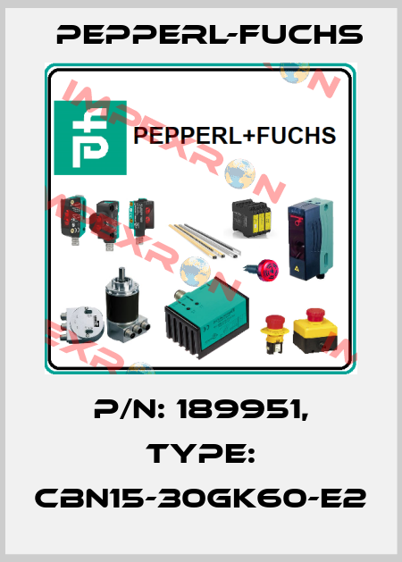 p/n: 189951, Type: CBN15-30GK60-E2 Pepperl-Fuchs
