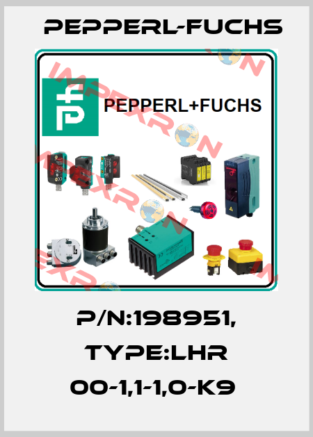 P/N:198951, Type:LHR 00-1,1-1,0-K9  Pepperl-Fuchs
