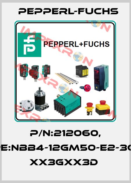 P/N:212060, Type:NBB4-12GM50-E2-3G-3D  xx3Gxx3D  Pepperl-Fuchs