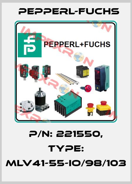 p/n: 221550, Type: MLV41-55-IO/98/103 Pepperl-Fuchs