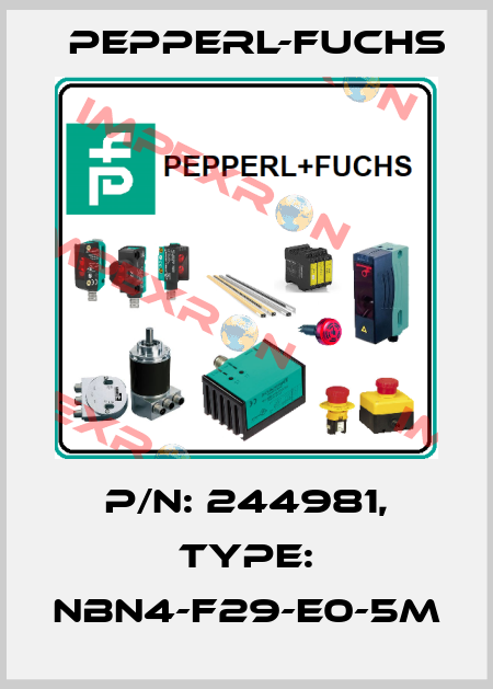 p/n: 244981, Type: NBN4-F29-E0-5M Pepperl-Fuchs