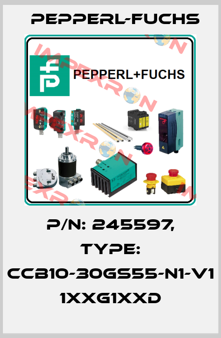 p/n: 245597, Type: CCB10-30GS55-N1-V1    1xxG1xxD Pepperl-Fuchs