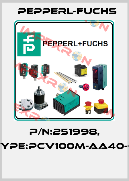 P/N:251998, Type:PCV100M-AA40-0  Pepperl-Fuchs
