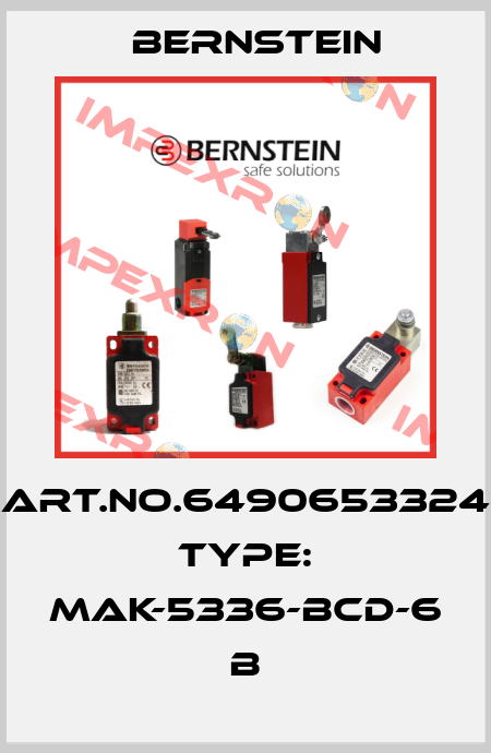 Art.No.6490653324 Type: MAK-5336-BCD-6               B Bernstein