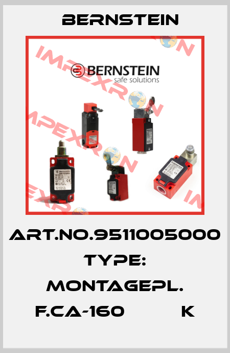 Art.No.9511005000 Type: MONTAGEPL. F.CA-160          K Bernstein