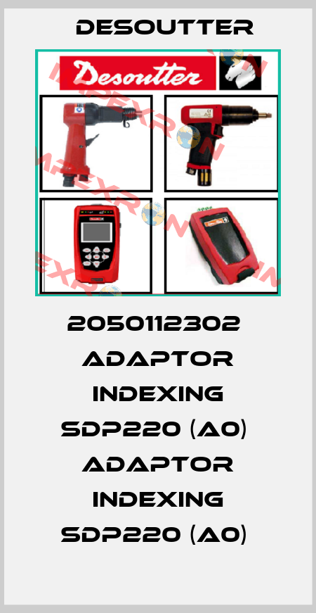 2050112302  ADAPTOR INDEXING SDP220 (A0)  ADAPTOR INDEXING SDP220 (A0)  Desoutter