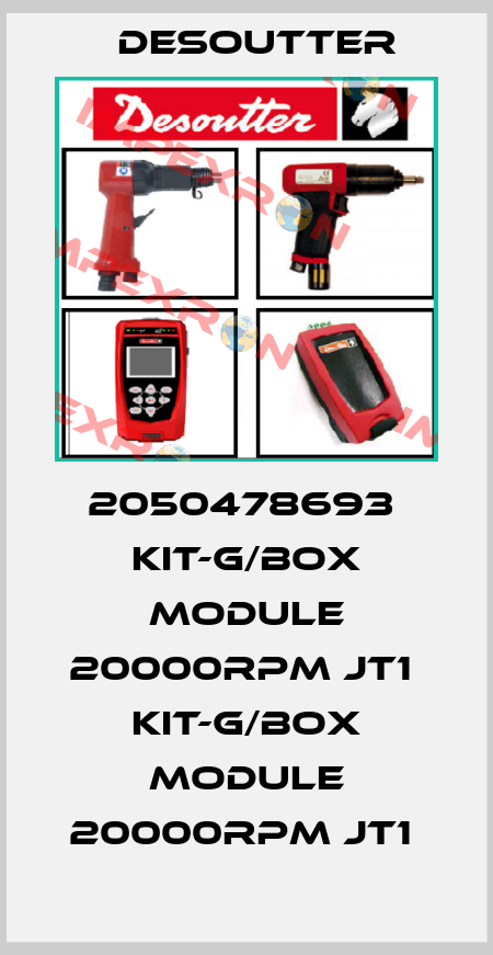 2050478693  KIT-G/BOX MODULE 20000RPM JT1  KIT-G/BOX MODULE 20000RPM JT1  Desoutter