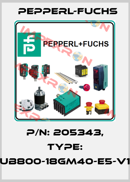 p/n: 205343, Type: UB800-18GM40-E5-V1 Pepperl-Fuchs