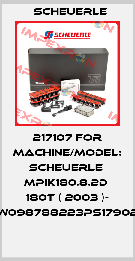 217107 FOR MACHINE/MODEL: SCHEUERLE  MPIK180.8.2D  180T ( 2003 )- W098788223PS17902  Scheuerle