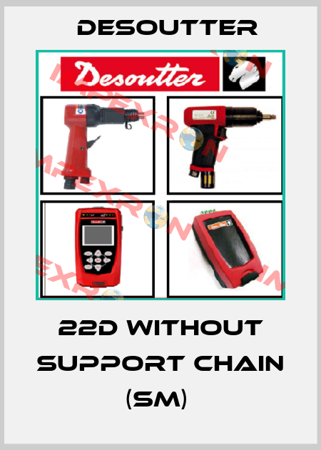 22D WITHOUT SUPPORT CHAIN (SM)  Desoutter