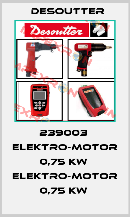 239003  ELEKTRO-MOTOR 0,75 KW  ELEKTRO-MOTOR 0,75 KW  Desoutter